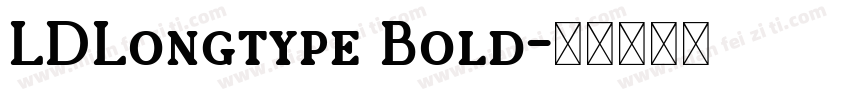 LDLongtype Bold字体转换